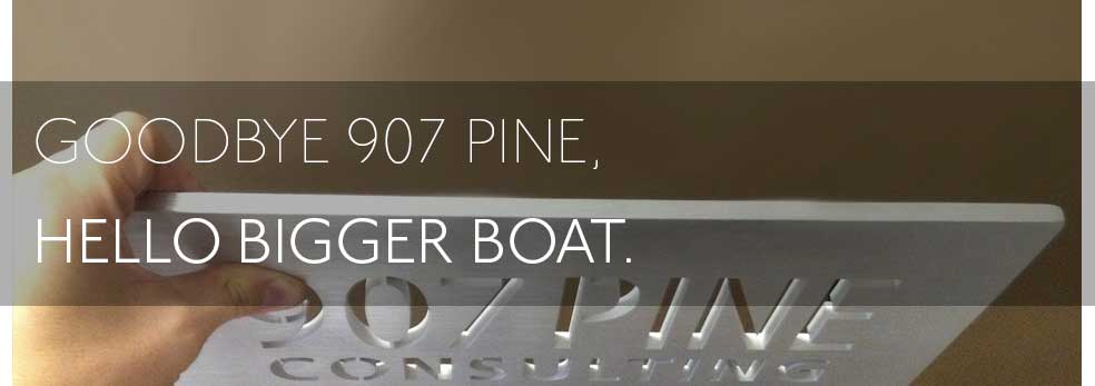 907 Pine Consulting is now Bigger Boat Consulting
